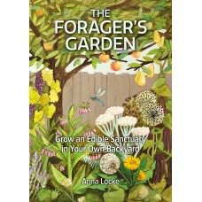 The Forager's Garden - Anna Locke